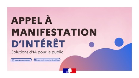 IA : L'État lance un appel à manifestation d'intérêt pour recenser et valoriser des solutions d'intelligence artificielle générative (IAG) qui répondent aux besoins du secteur public ...